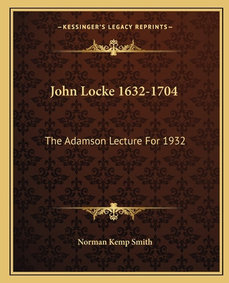 Libro John Locke 1632-1704: The Adamson Lecture For 1932 ...
