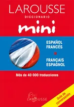 Comprar Diccionario Mini Español\u002FFrancés – Français\u002FEspagnol, de Ediciones Larousse. Editorial Larousse, tapa blanda en francés, 1999