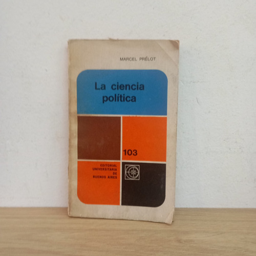 La Ciencia Política. M. Prélot. Eudeba (Usado)