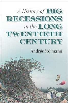 Libro A History Of Big Recessions In The Long Twentieth C...