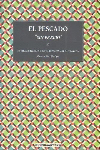 Pescado,el, De Oro Gallart,ramon. Editorial Prensa Universitaria En Español