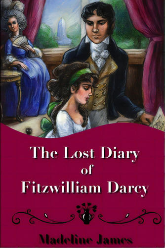 The Lost Diary Of Fitzwilliam Darcy, De James, Madeline. Editorial Lulu Pr, Tapa Blanda En Inglés