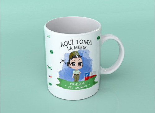 Taza Aqui Toma El Mejor Carabinero