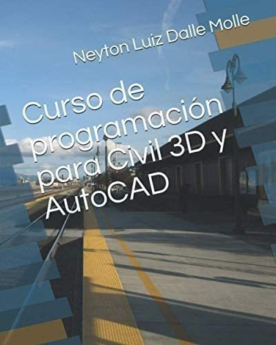 Libro: Curso Programación Civil 3d Y Autocad (spanis&..