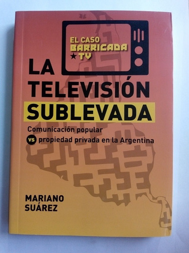 La Televisión Sublevada De Mariano Suárez Libro Usado
