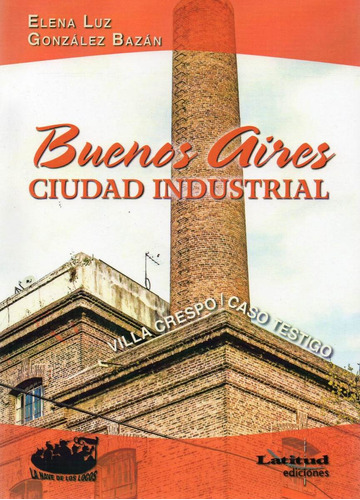 Buenos Aires Ciudad Industrial Elena Gonzalez Bazan (nl)