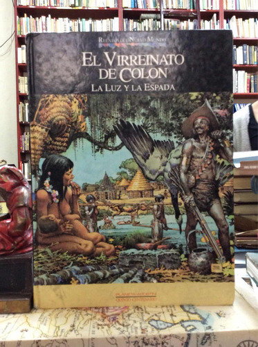 El Virreinato De Colón - La Luz Y La Espada - Historia Comic