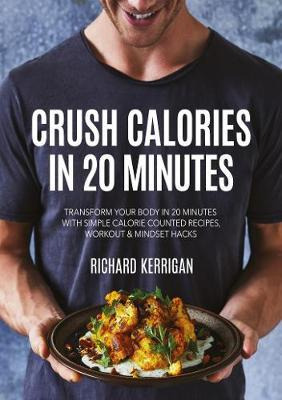 Libro Crush Calories In 20 Minutes - Richard Kerrigan