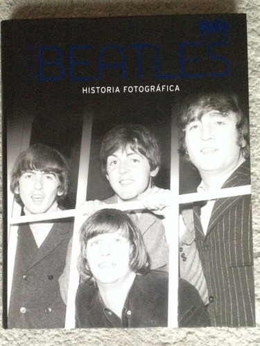 The Beatles. Historia Fotográfica. ( 256 Páginas ).