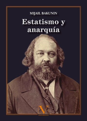 Estatismo Y Anarquía, De Mijail Bakunin