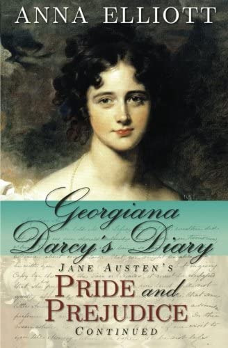 Georgiana Darcyøs Diary: Jane Austenøs Pride And Prejudice Continued, De Elliott, Anna. Editorial Wilton Press, Tapa Blanda En Inglés