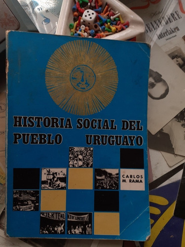 Historia Social Del Pueblo Uruguayo // Carlos Rama