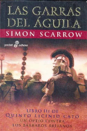 Simon Scarrow: Las Garras Del Águila Iii