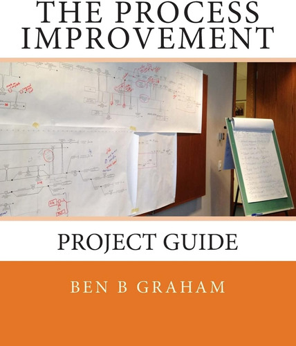 Libro: The Process Improvement Project Guide (process Improv