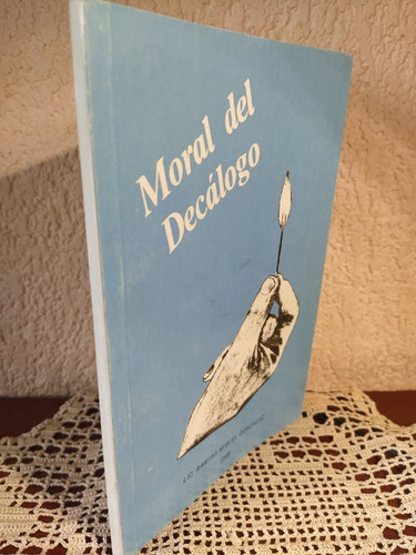 Moral Del Decálogo Lic. Ramiro Miguel González (Usado)