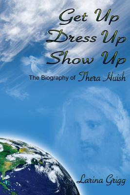 Libro Get Up Dress Up Show Up: The Biography Of Thera Nic...