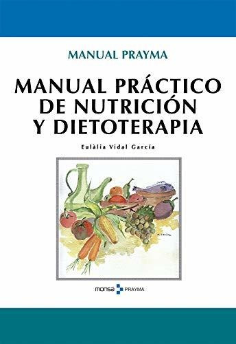 Manual Práctico De Nutricion Y Dietoterapia