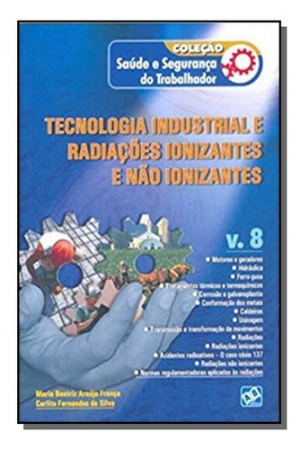 Tecnologia Industrial E Radiacoes Ionizantes E Nao, De Maria Beatriz Araujo Franca. Editora Ab Editora, Capa Mole Em Português, 2021