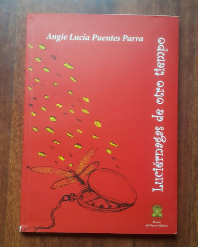 Luciernagas De Otro Tiempo - Angela Lucia Puentes - Poesias