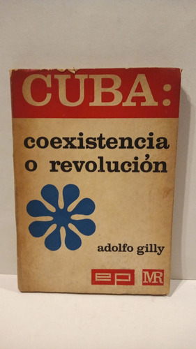 Cuba: Coexistencia O Revolución - Adolfo Gilly - Perspectiva