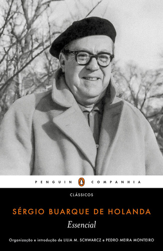 Essencial Sergio Buarque De Holanda: Essencial Sergio Buarque De Holanda, De Holanda, Sergio Buarque De. Editora Penguin Companhia, Capa Mole, Edição 1 Em Português, 2023