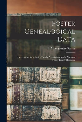 Libro Foster Genealogical Data: Suggestions For A Foster ...