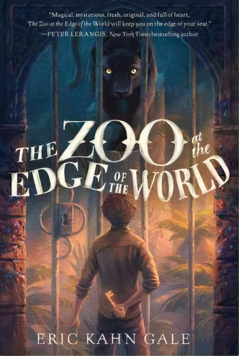 The Zoo At The Edge Of The World, De Eric Kahn Gale. Editorial Balzer & Bray/harperteen, Tapa Blanda En Inglés