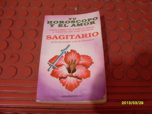Libro:   Tu Horoscopo Y El Amor    Sagitario  Año: 1991