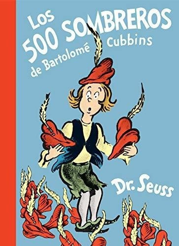 Los 500 Sombreros De Bartolome Cubbins The 500 Hats, De Dr. Seuss. Editorial Random Houss For Young Readers En Inglés