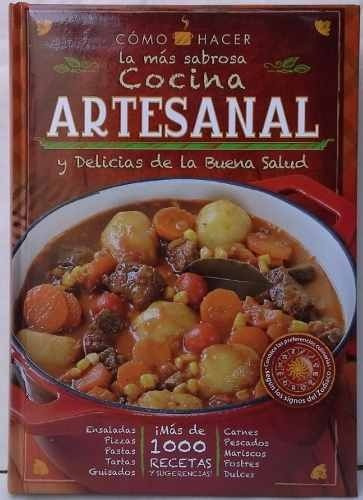 Libro: Cocina Artesanal Y Delicias Buena Salud - Grupo Clasa