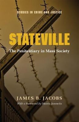 Stateville : The Penitentiary In Mass Society - James B. ...