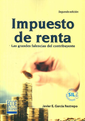 Libro Impuesto De Renta. Las Grandes Falencias Del Contribuy