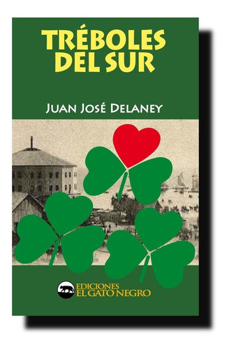 Imagen 1 de 1 de Tréboles Del Sur - J. J. Delaney (premio Munic. Liter 1995)