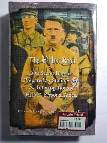 The Hitler Book , Henrik Eberle And Matthias Uhl