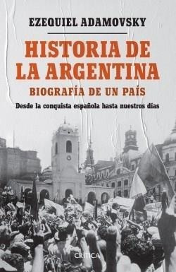 Historia De La Argentina - Ezequiel Adamovsky