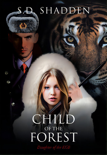 Child Of The Forest: Daughter Of The Kgb, De Shadden, S. D.. Editorial Christian Faith Pub Inc, Tapa Dura En Inglés