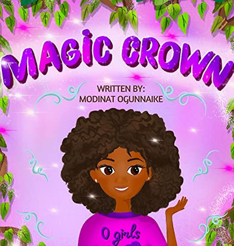 Magic Crown (Libro en Inglés), de Ogunnaike, Modinat. Editorial Priceless Publishing, tapa pasta dura en inglés, 2021