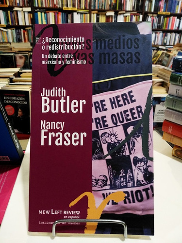 Reconocimiento Redistribución Marx Y Feminismo Butler Fraser
