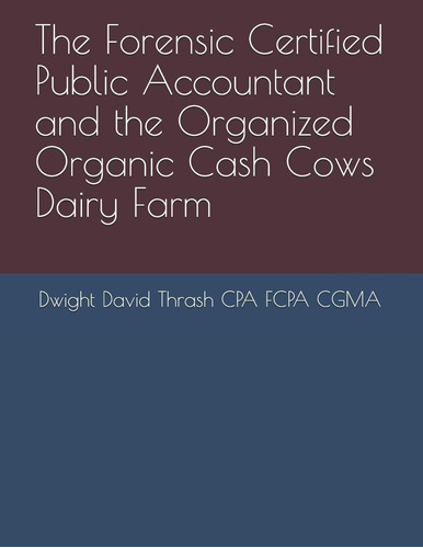 Libro: The Forensic Certified Public Accountant And The Cows