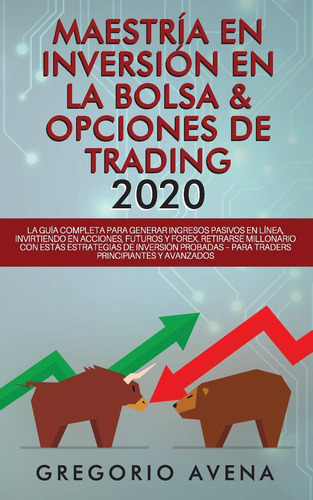 Maestría En Inversión En La Bolsa & Opciones De Trading  