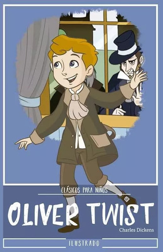 Clásicos Para Niños Ilustrado - Oliver Twist