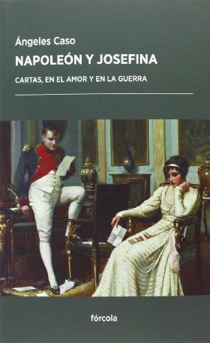 Libro Napoleón Y Josefina De Caso Ángeles Fórcola
