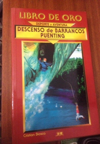 Libro De Descenso De Barrancos Y Puenting