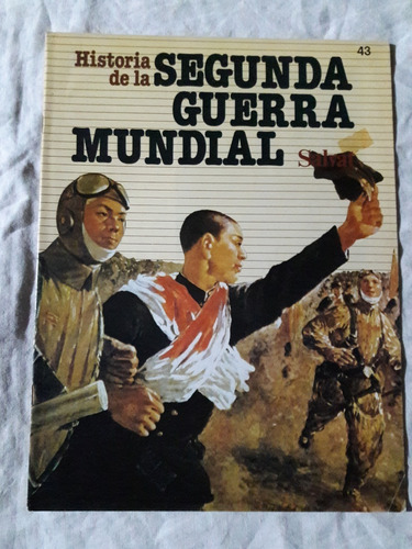 Historia De La Segunda Guerra Mundial Fasciculo Nº 43 Salvat