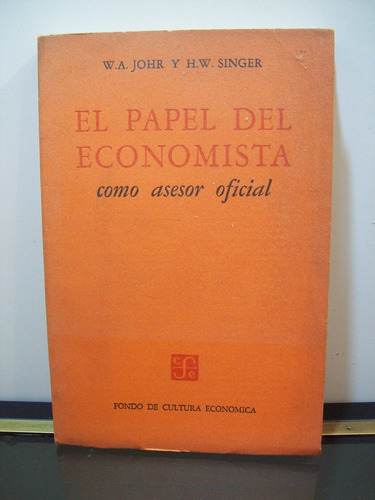 Adp El Papel Del Economista Como Asesor Oficial Johr Singer (Usado)