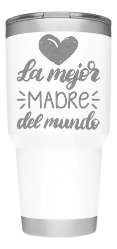 Regalo Mamá La Mejor Termo Vaso Térmico 30 Oz Acero Inox Blanco La Mejor Madre