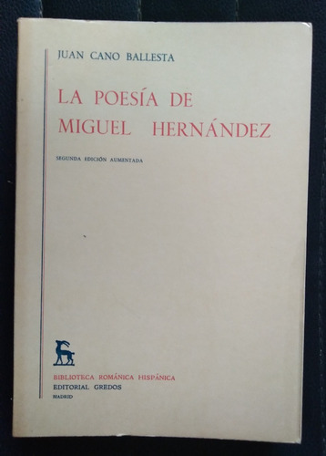 La Poesía De Miguel Hernández Juan Cano Ballesta Crítica