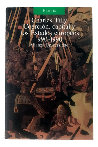 Coerción, Capital Y Los Estados Europeos 990-1990 (Usado)
