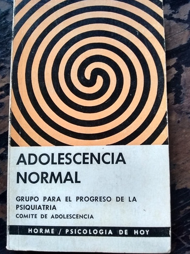  Adolescencia Normal. Grupo Para El Progreso De La Psiquiatr