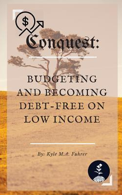 Libro Conquest : Budgeting And Becoming Debt-free On Low ...